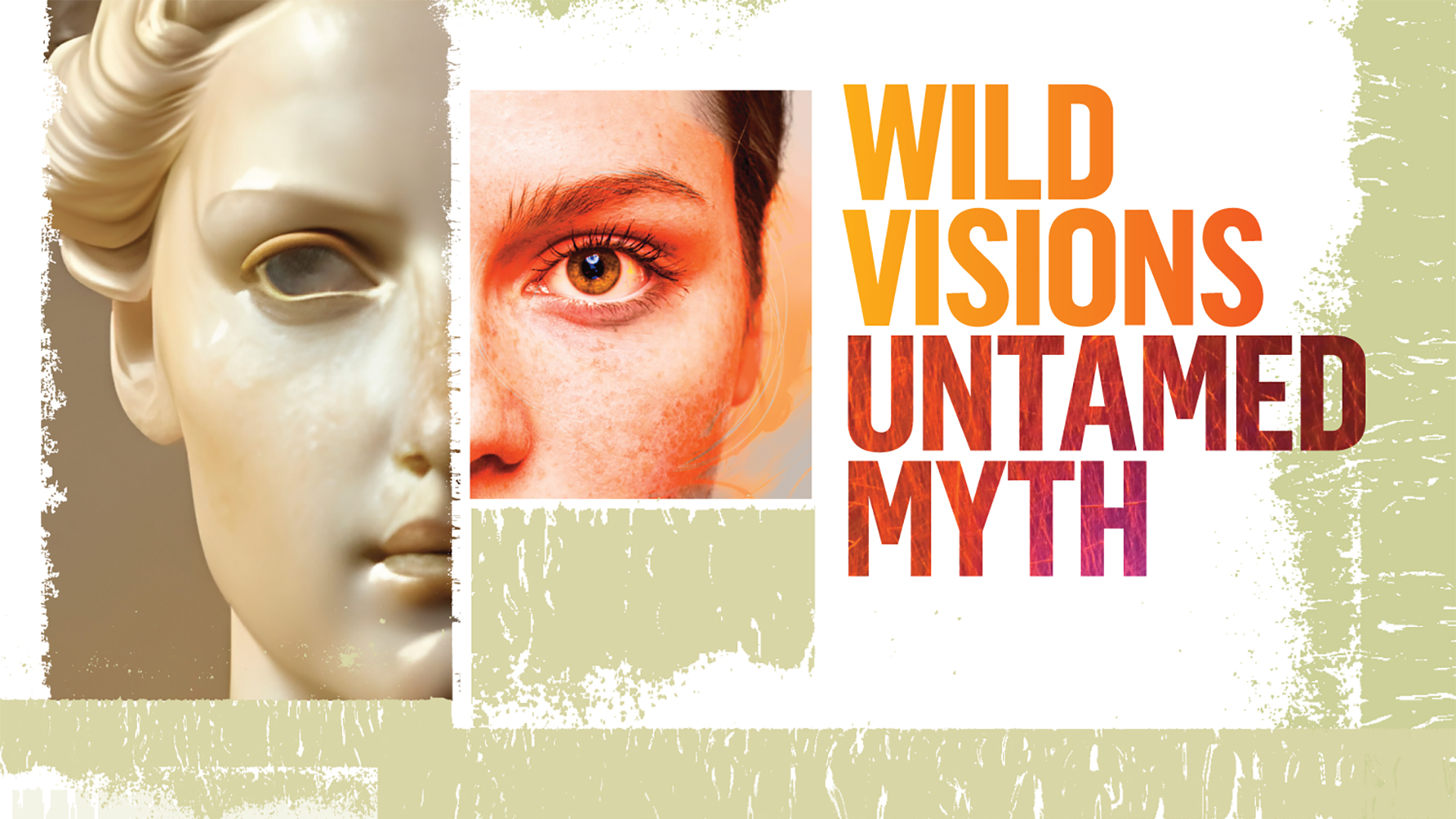 Wild Visions, Untamed Myth